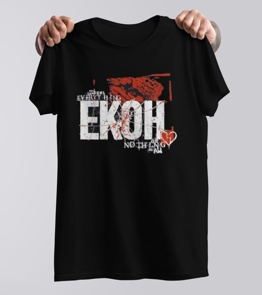 Haunted Ekoh Everything Or Nothing At All Heart T-Shirt
