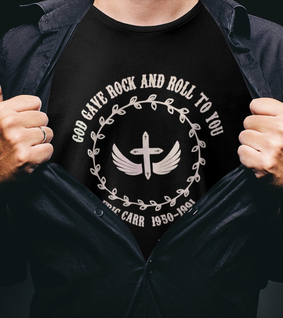God Gave Rock And Roll To You Eric Carr 1950 1991 Memorial Cross Wings T-Shirt