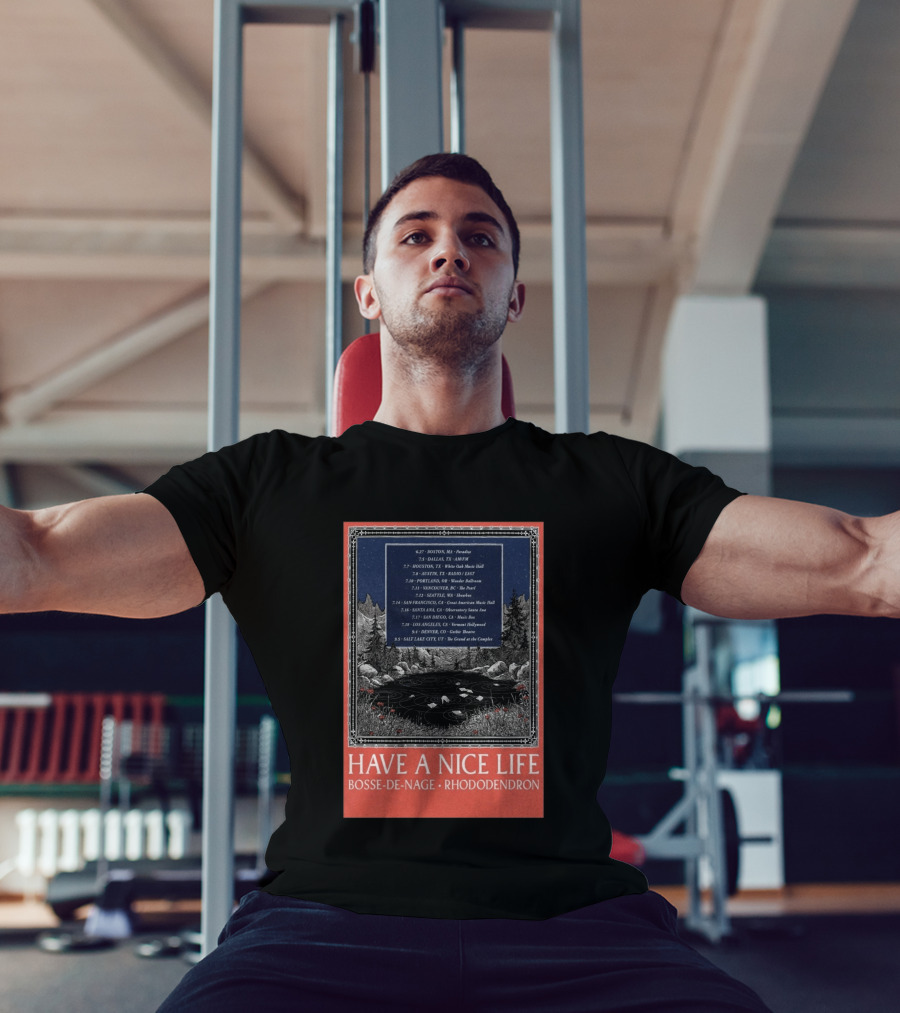 Have A Nice Life Bosse De Nage Rhododendron Tour 2026 USA Canada Dates T-Shirt