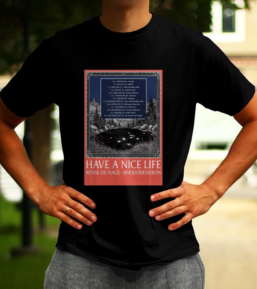 Have A Nice Life Bosse De Nage Rhododendron Tour 2026 USA Canada Dates T-Shirt