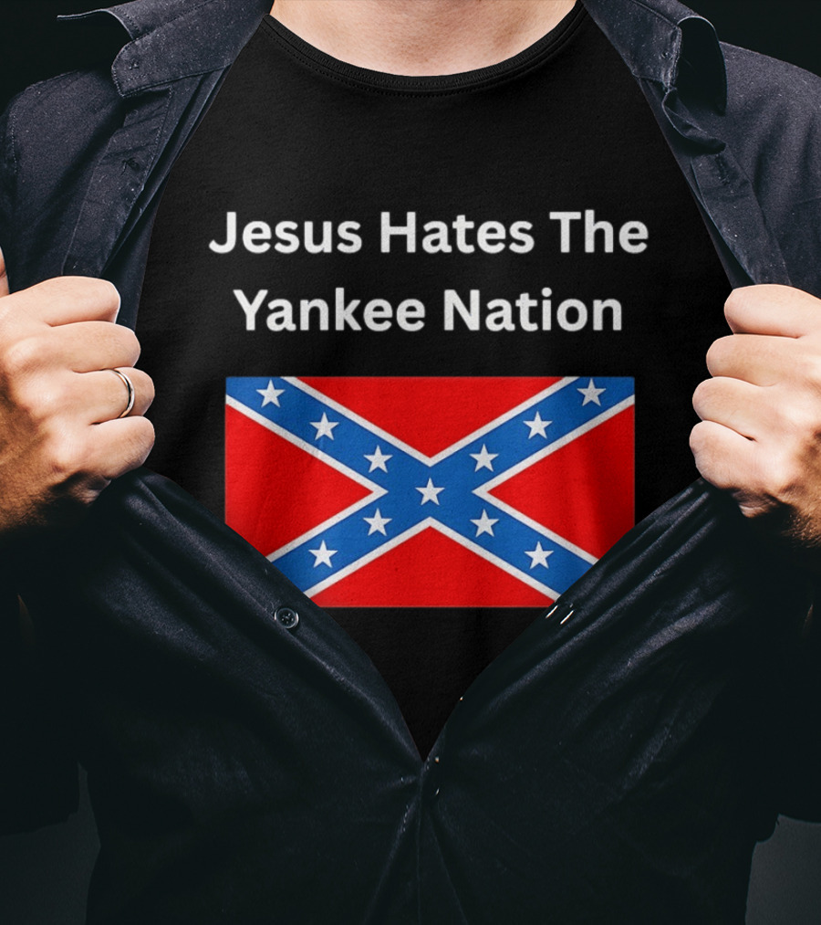 Jesus Hates The Yankee Nation Confederate Flag T-Shirt