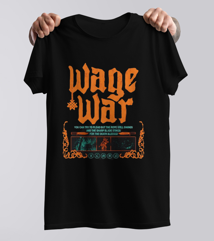 Wage War The Rope Still Swings Sharp Blade Stings Death Blessed T-Shirt