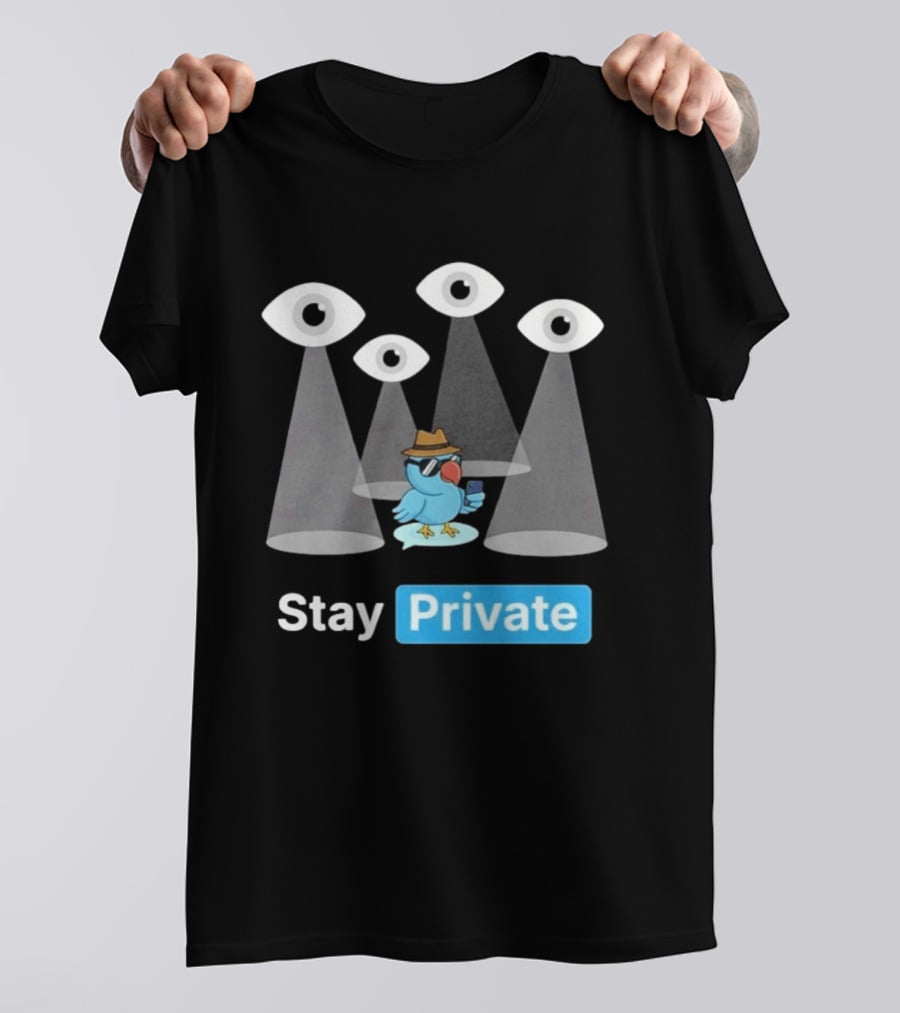 Stay Private Bird Spy Surveillance Privacy Eye Observers T-Shirt