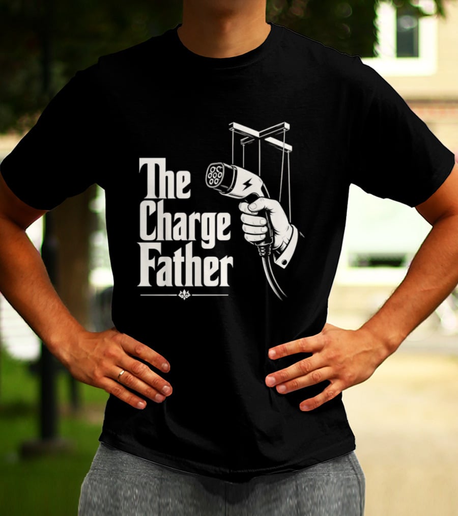 The Charge Father EV Charger Plug Parody Eco Friendly Transport T-Shirt
