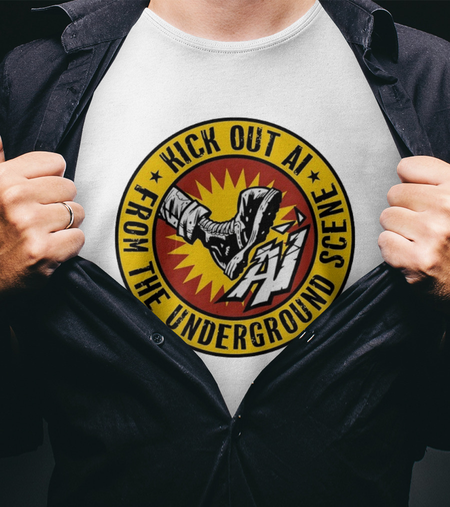 Kick Out AI From The Underground Scene Anti AI T-Shirt