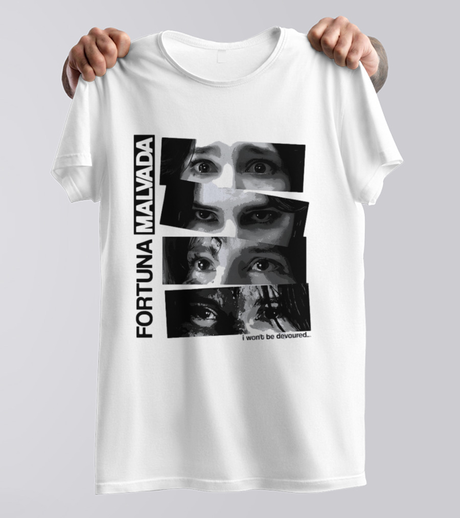 Fortuna Malvada I Won't Be Devoured Dark Eyes Montage T-Shirt