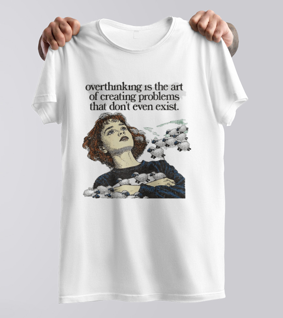 Overthinking Is The Art Of Creating Problems That Don't Even Exist Vintage Style Girl With Sheep T-Shirt