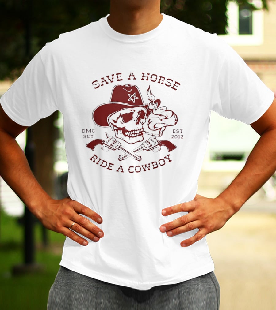 Save A Horse Ride A Cowboy Skull Hat Guns 2012 T-Shirt