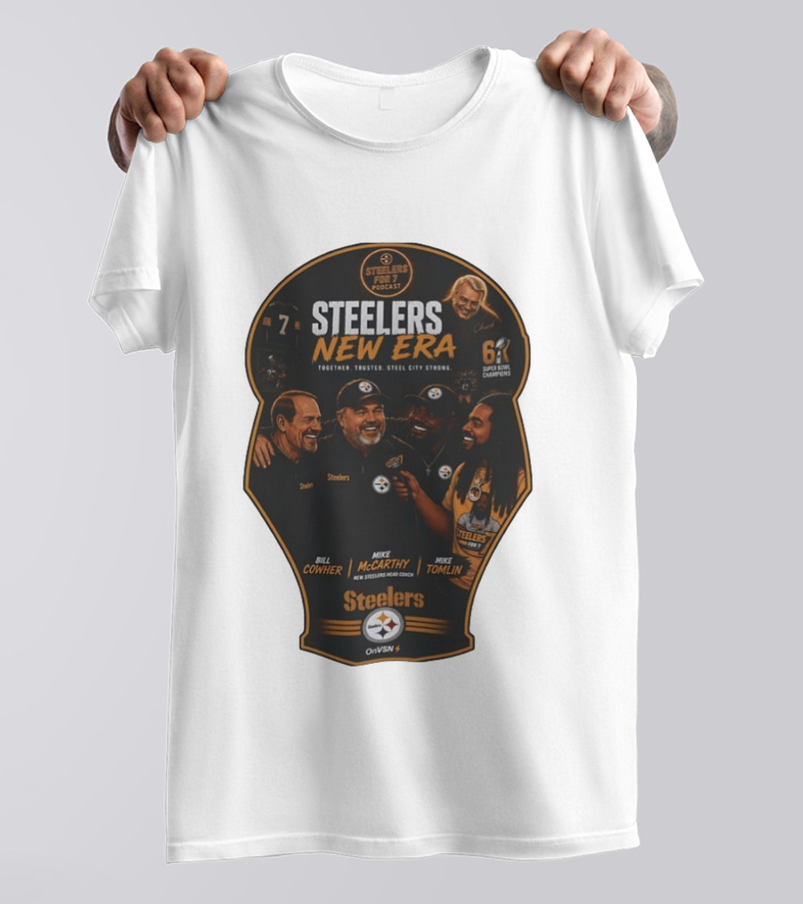 Steelers New Era Podcast Bill Cowher Mike McCarthy Mike Tomlin Together Trusted Steel City Strong Super Bowl Champions T-Shirt