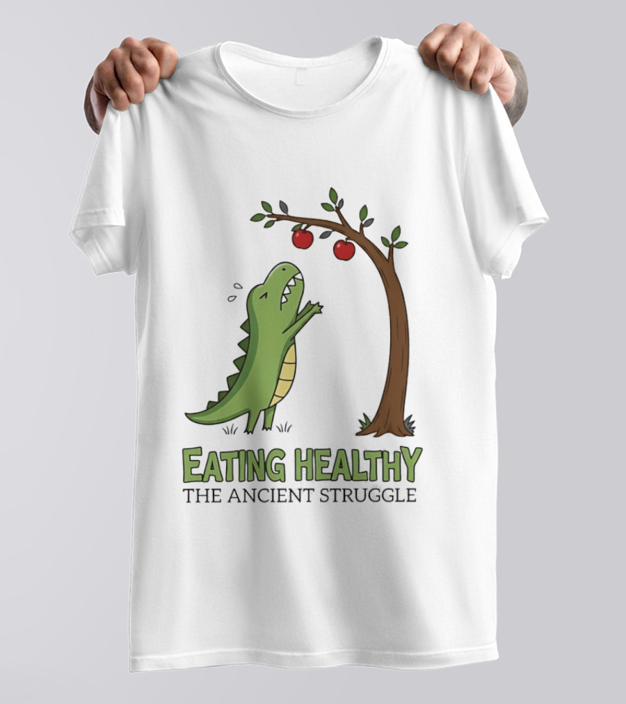Eating Healthy Rex The Ancient Struggle With Apples T-Shirt