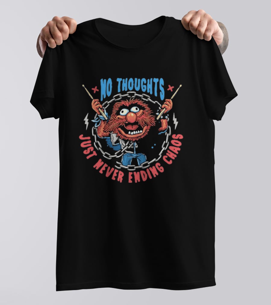 Animal Muppets No Thoughts Just Never Ending Chaos Drumsticks And Chains T-Shirt