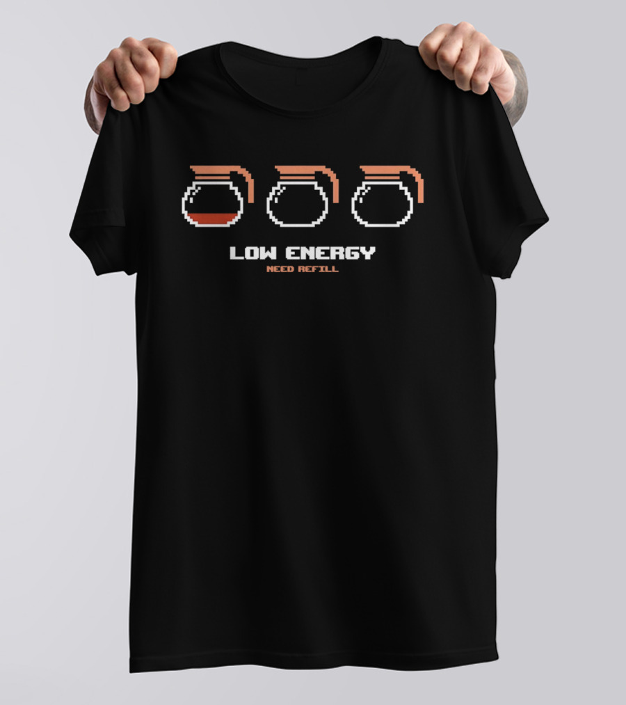 Low Energy Need Refill Coffee Pot Pixel Art Humor T-Shirt