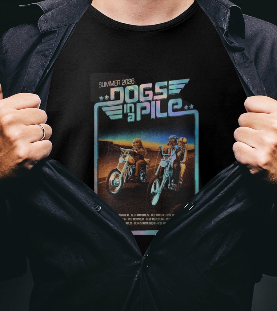 Summer 2026 Dogs In A Pile Tour Motorcycles And Tour Dates T-Shirt