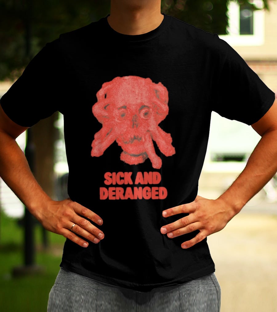 Sick And Deranged Skull Gothic Edgy Horror T-Shirt