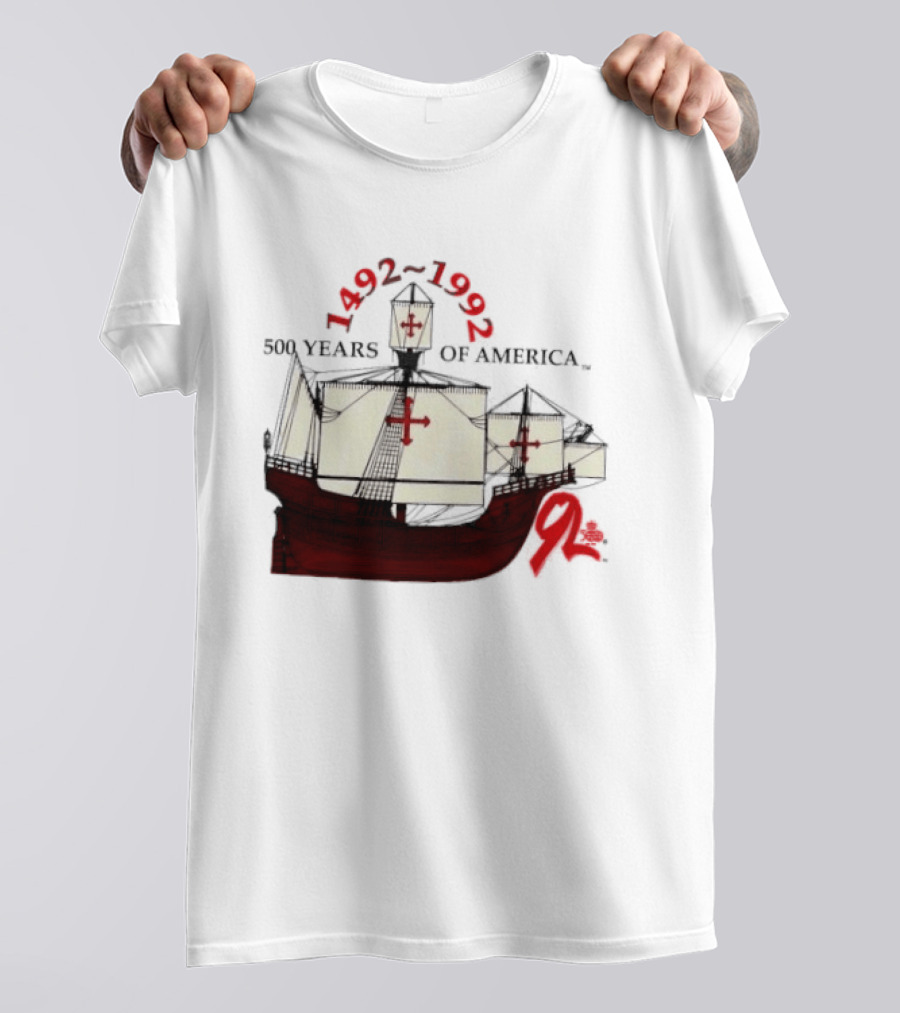 1492 1992 500 Years Of America Columbus Ship Red T-Shirt