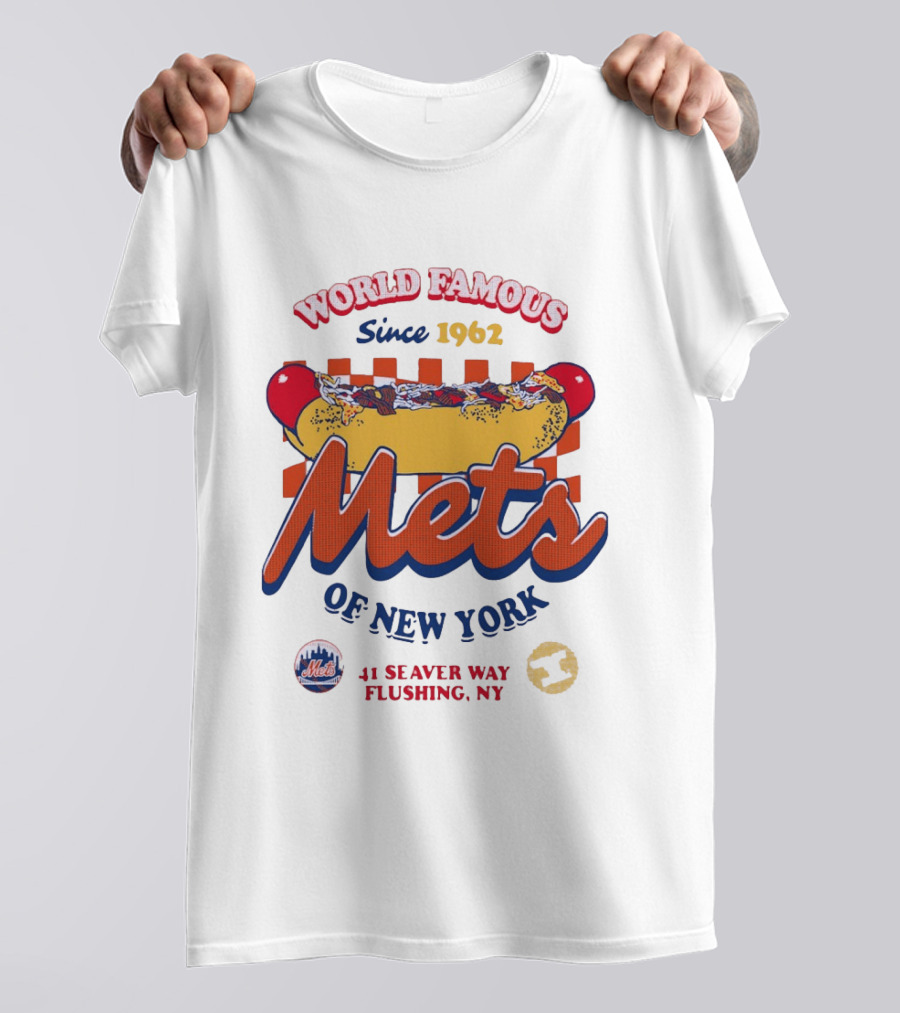 World Famous Mets Of New York Since 1962 Hot Dog At 41 Seaver Way Flushing NY T-Shirt