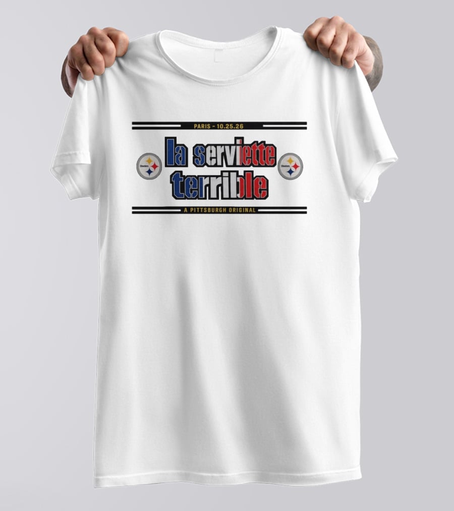 Paris 10.25.26 La Serviette Terrible Pittsburgh Original Steelers T-Shirt
