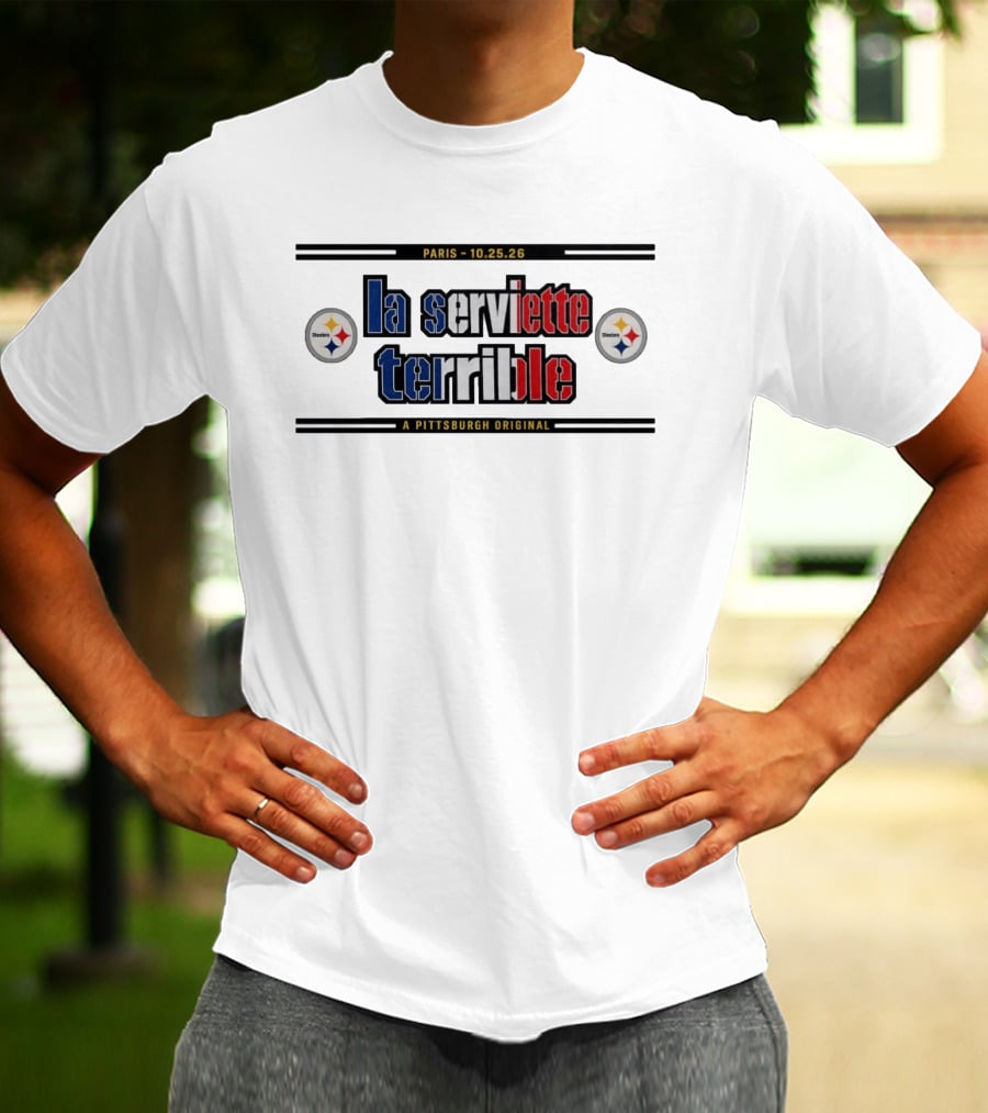 Paris 10.25.26 La Serviette Terrible Pittsburgh Original Steelers T-Shirt