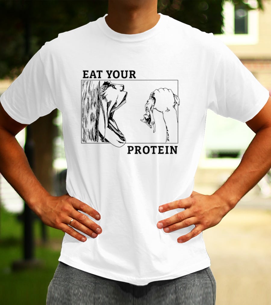 Eren Yeager Eat Your Protein Attack On Titan Fitness Motivation T-Shirt