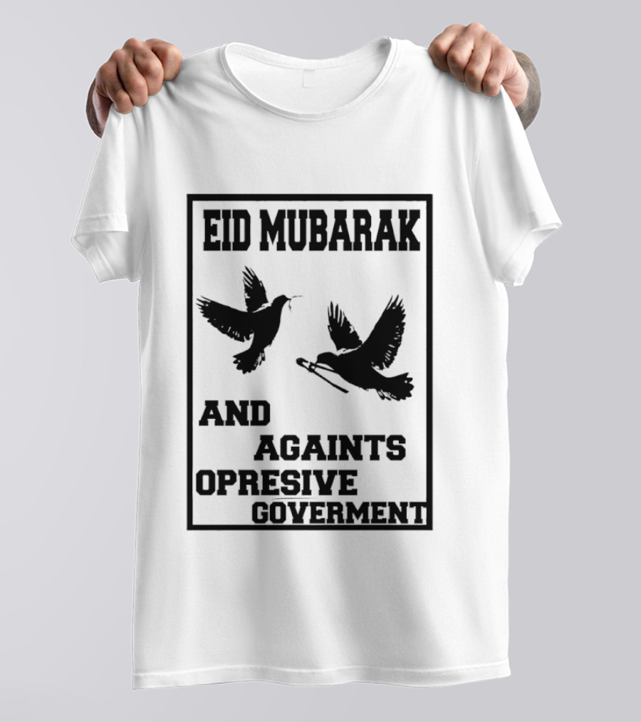 Eid Mubarak Against Opressive Government Birds T-Shirt