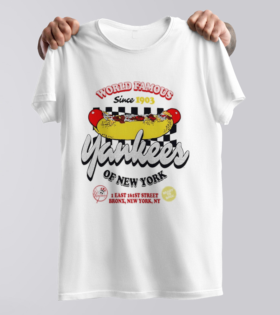 World Famous Yankees Of New York Hot Dog East 161st Street Bronx Since 1903 T-Shirt
