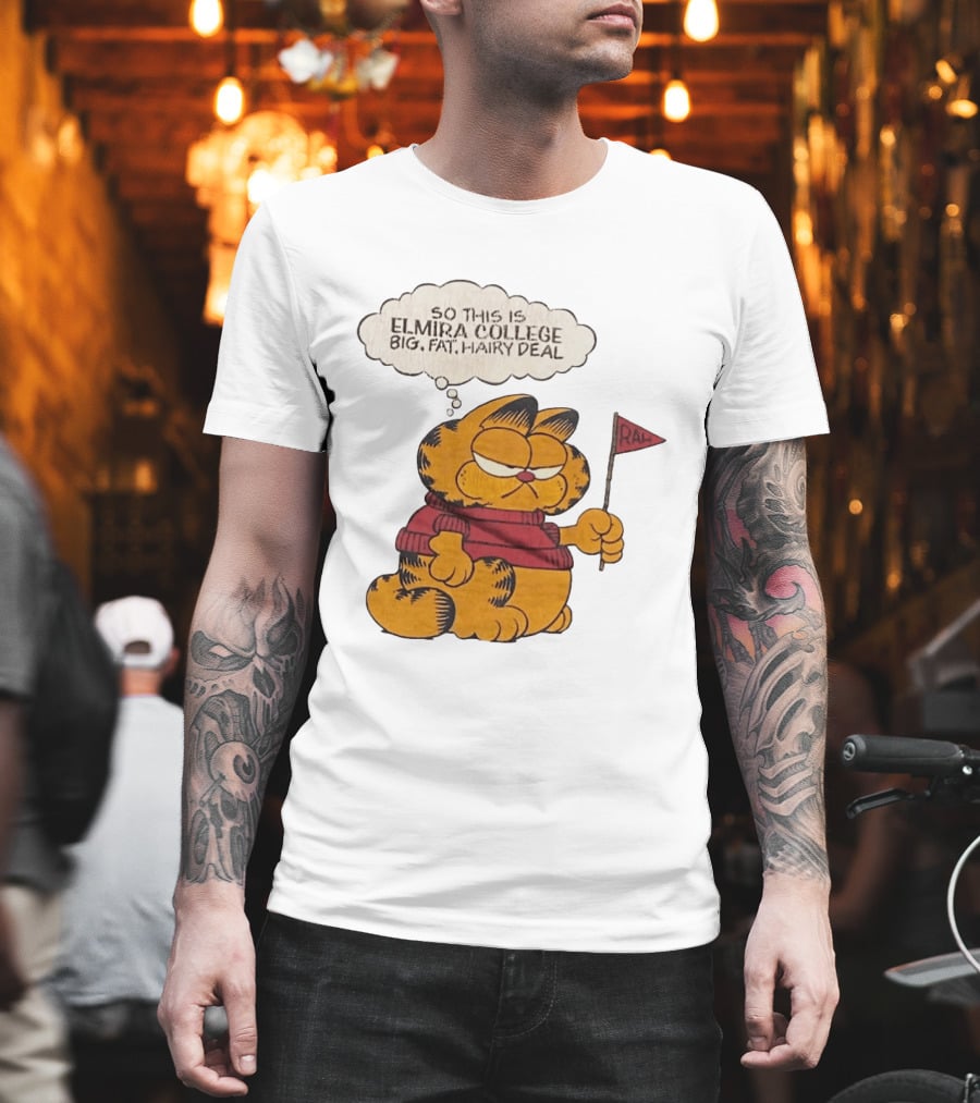 Garfield Elmira College Big Fat Hairy Deal RA Flag T-Shirt