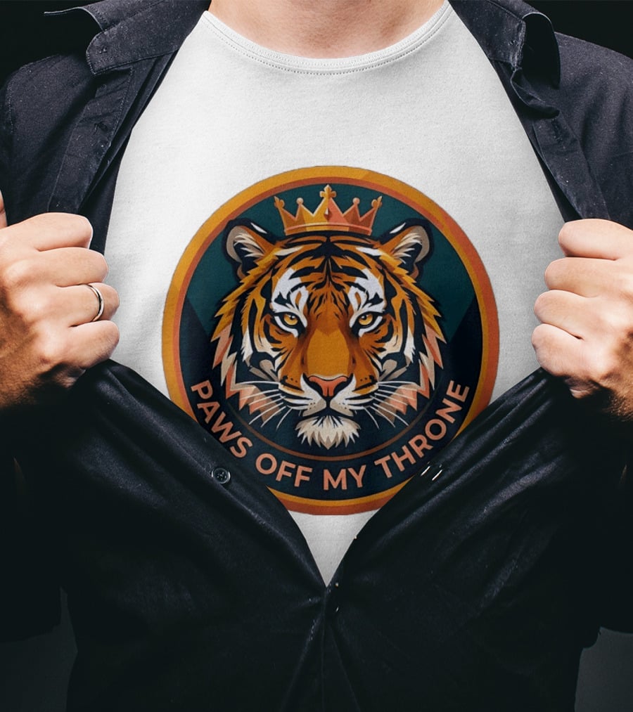 Tiger Crown Paws Off My Throne T-Shirt
