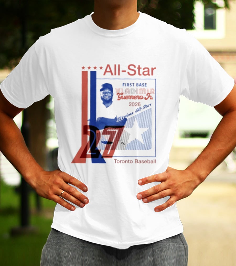 Vladimir Guerrero Jr 2026 First Base Six Time All Star Toronto Baseball T-Shirt