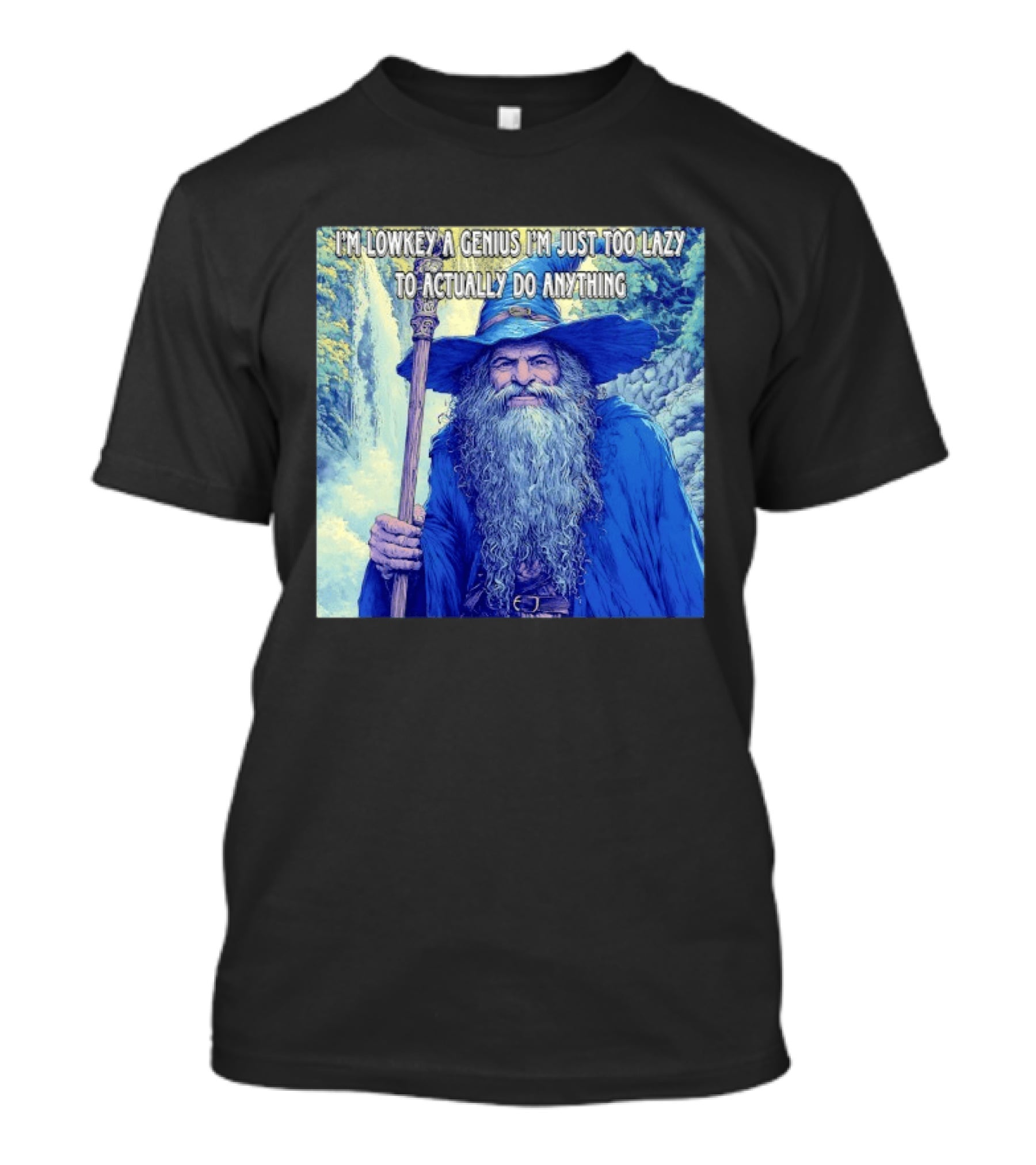 I'm Lowkey A Genius I'm Just Too Lazy To Actually Do Anything Wizard Fantasy Waterfall T-Shirt