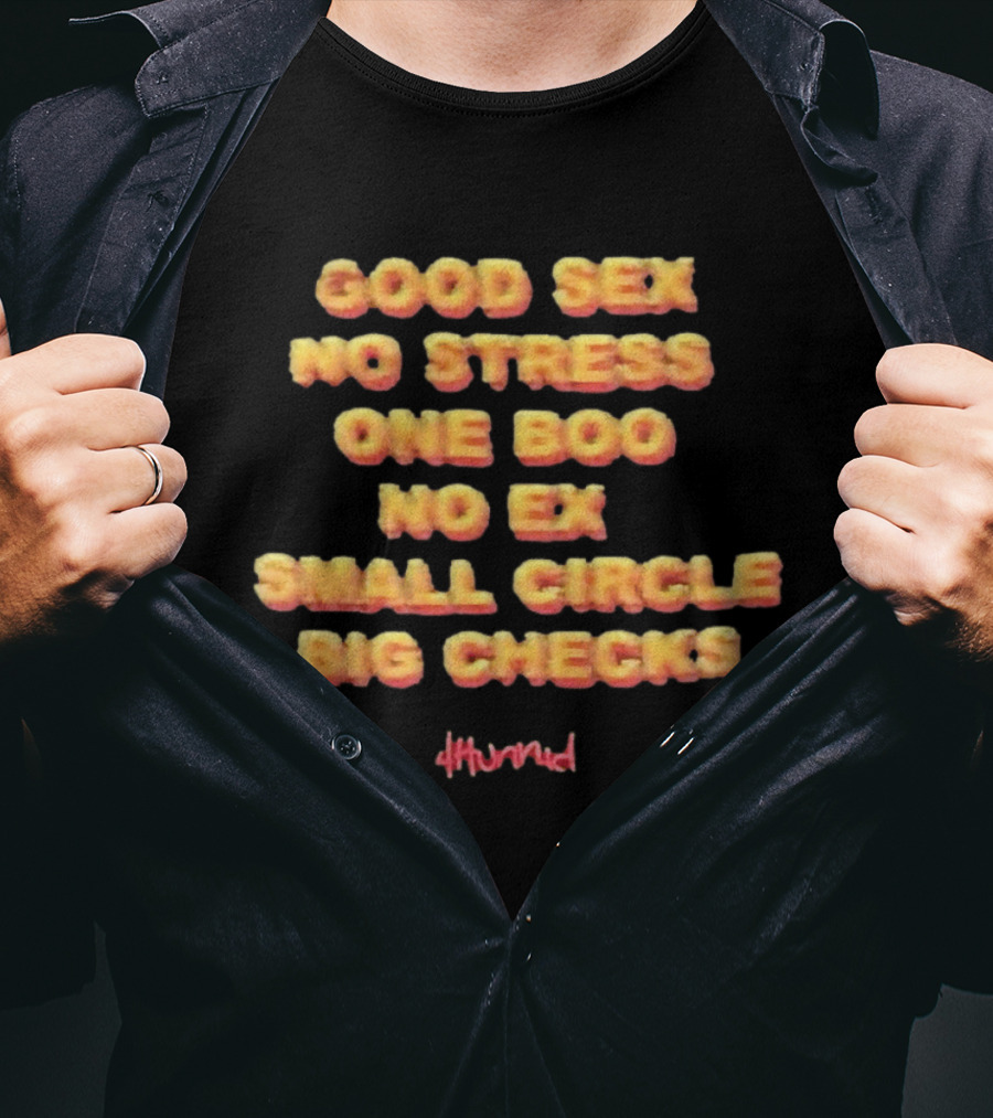 Good Sex No Stress One Boo No Ex Small Circle Big Checks 4hunnid T-Shirt