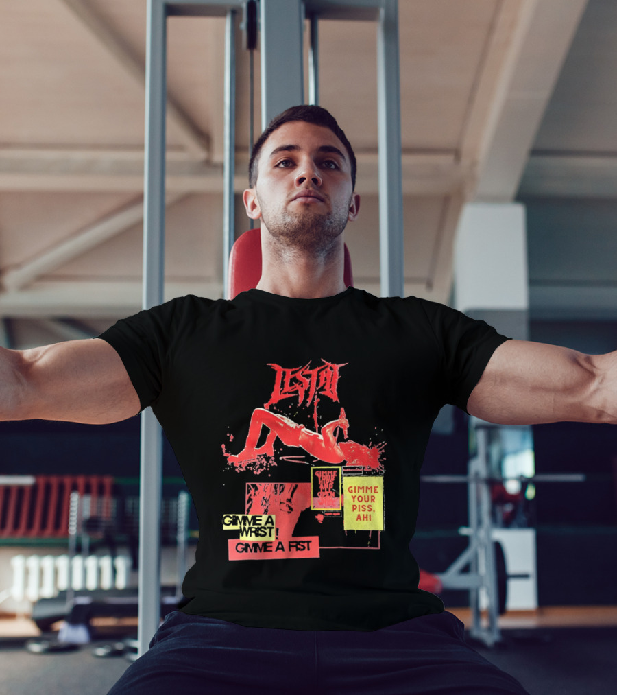 Lestat Gimme A Hips Gimme Your Piss Ahi T-Shirt