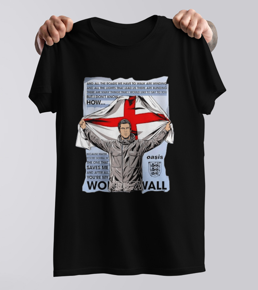 Liam Gallagher Oasis Lyrics You're My Wonderwall England Flag T-Shirt