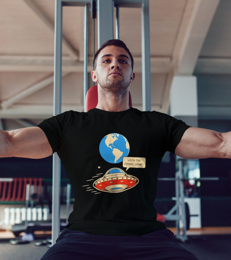 Lock The Doors Honey UFO Earth Alien Retro Cartoon T-Shirt