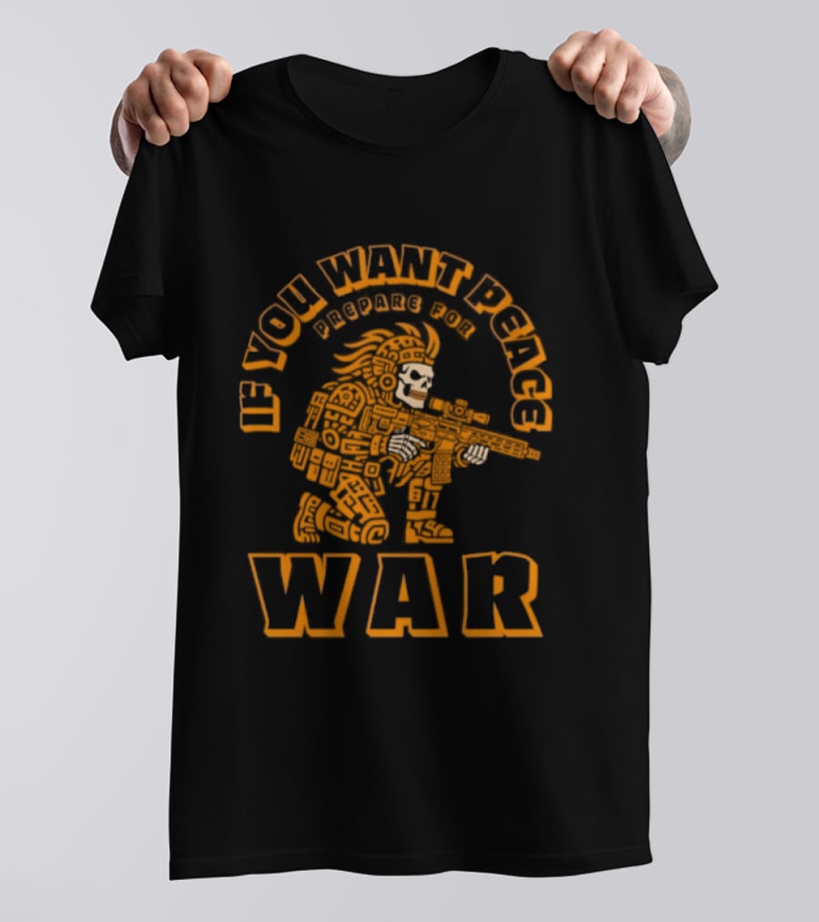 If You Want Peace Prepare For War Aztec Skull Sniper Tactical Warrior T-Shirt