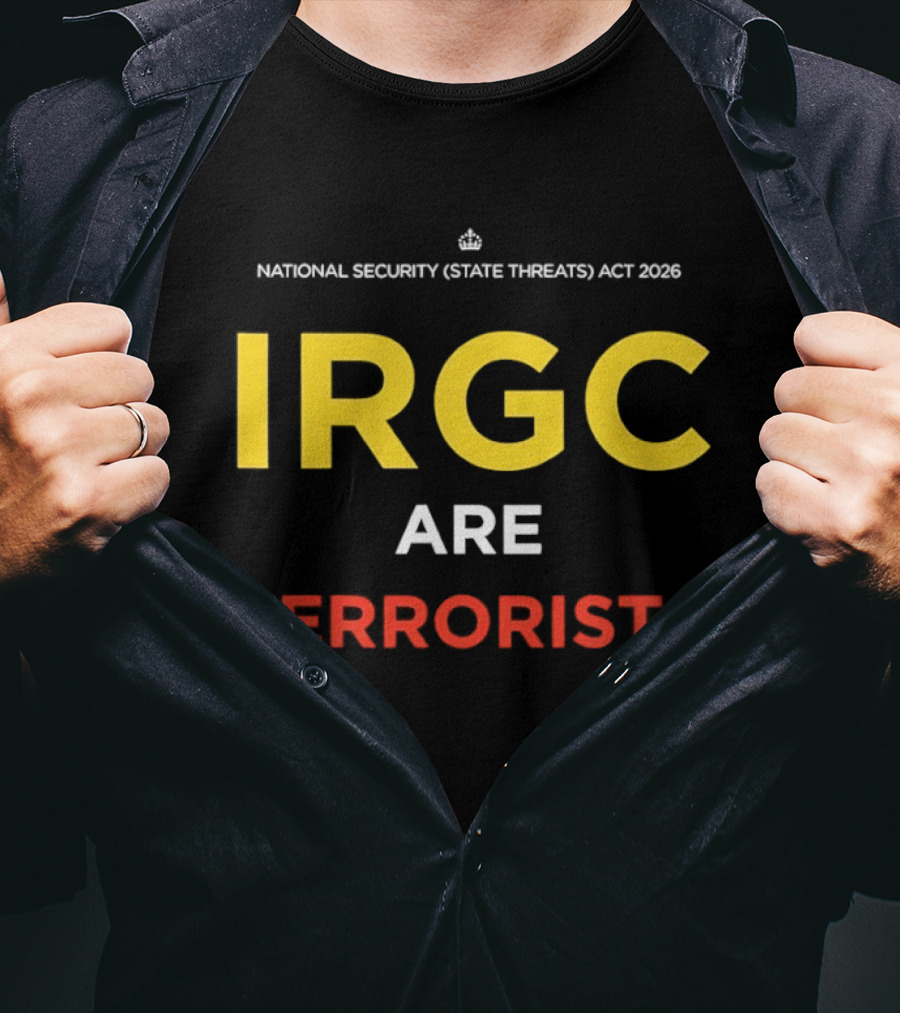 IRGC Are Terrorists National Security State Threats Act 2026 T-Shirt