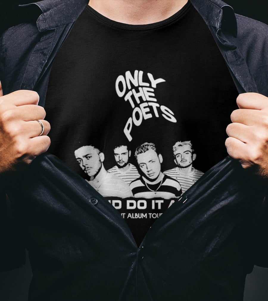 Only The Poets And I'd Do It Again The Debut Album Tour 2026 Band T-Shirt
