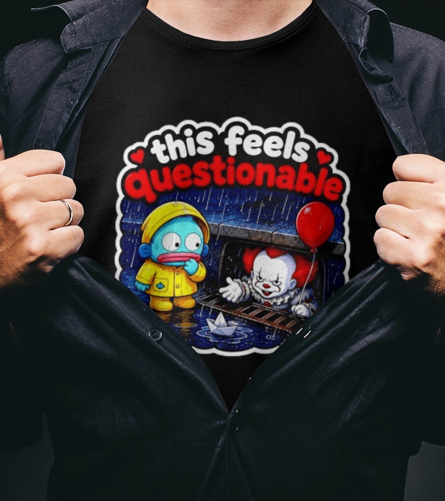 This Feels Questionable Pennywise And Fish Red Balloon T-Shirt