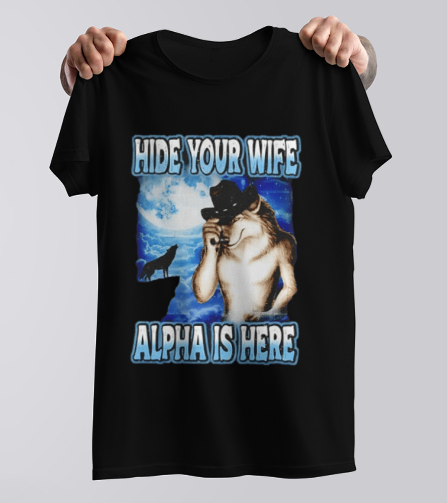 Hide Your Wife Alpha Wolf Cowboy Under Moonlight T-Shirt