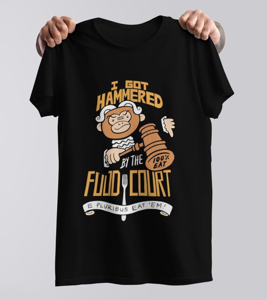 E Pluribus Eat Em I Got Hammered By The Food Court Monkey Judge T-Shirt