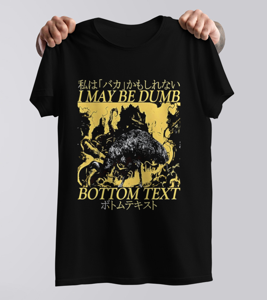 I May Be Dumb Ostrich Japanese Bottom Text Meme T-Shirt