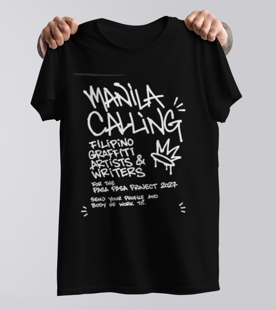 Manila Calling Filipino Graffiti Artists Writers Pasa Pasa Project 2027 T-Shirt