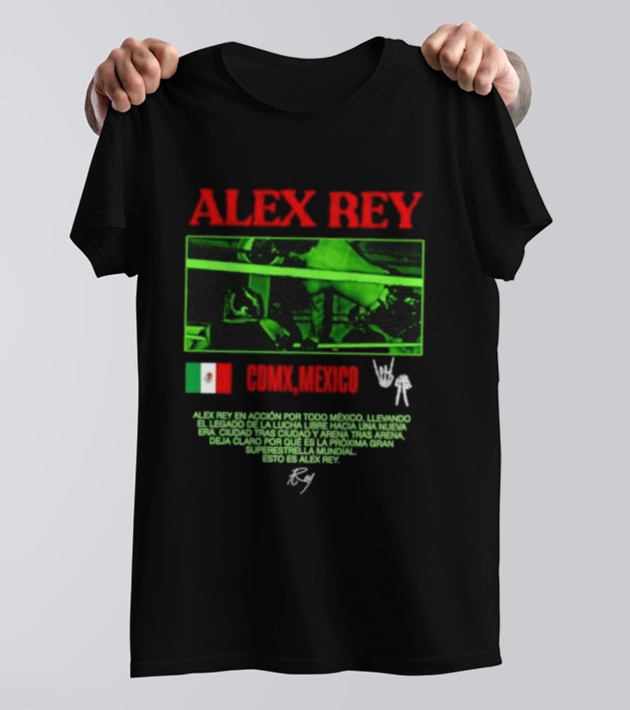 Alex Rey Lucha Libre CDMX Mexico Acción Superestrella Luchador T-Shirt