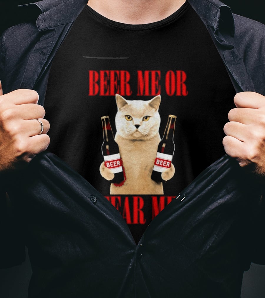 Beer Me Or Fear Me Cat Holding Beer Bottles T-Shirt