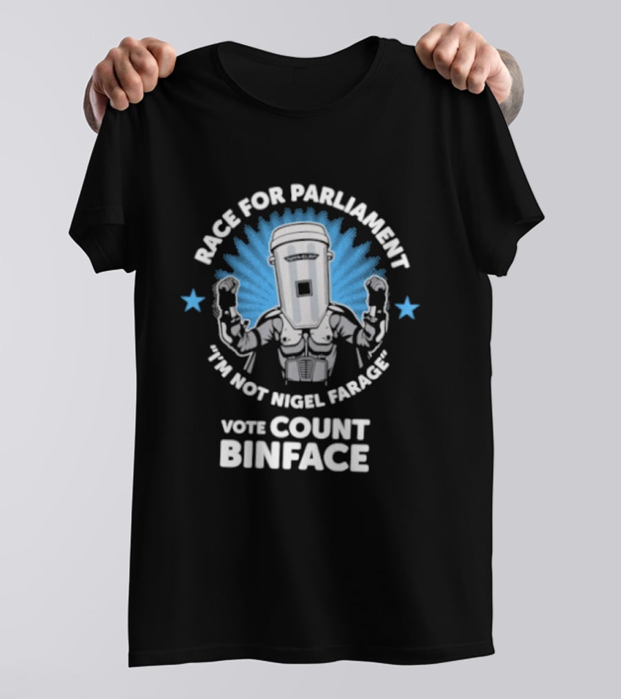 Race For Parliament Vote Count Binface I'm Not Nigel Farage T-Shirt