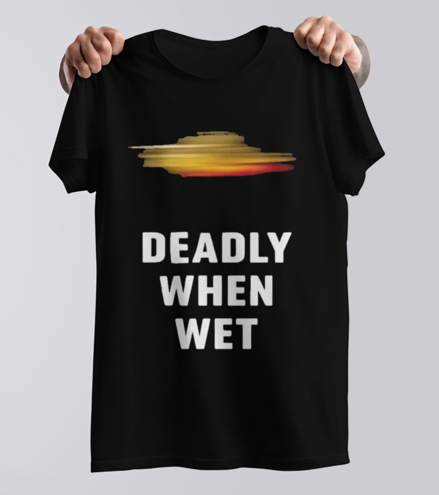 Deadly When Wet UFO Saucer Vortex T-Shirt