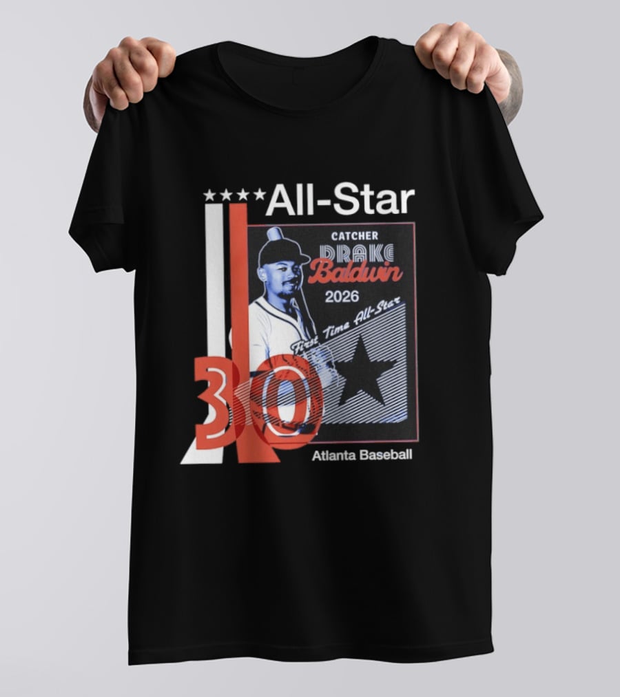 Drake Baldwin 30 Catcher Atlanta Braves 2026 First Time MLB All Star T-Shirt
