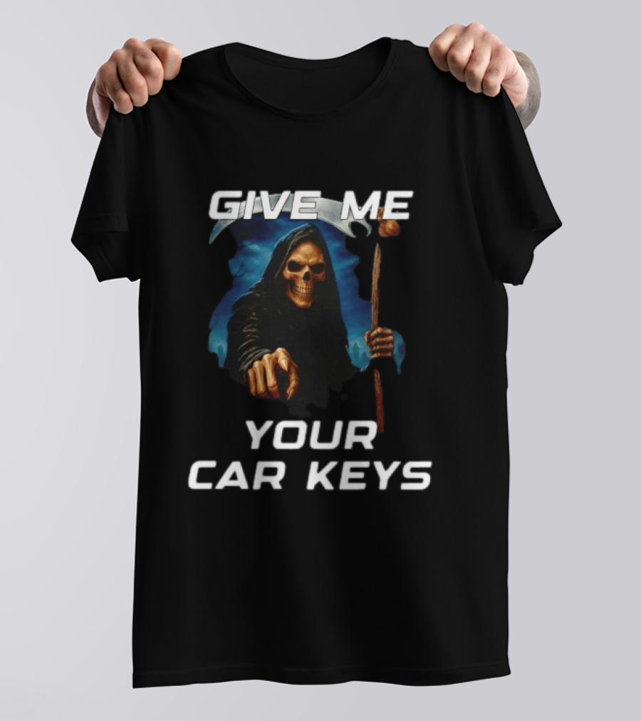 Give Me Your Car Keys Grim Reaper Skeleton Halloween Costume T-Shirt