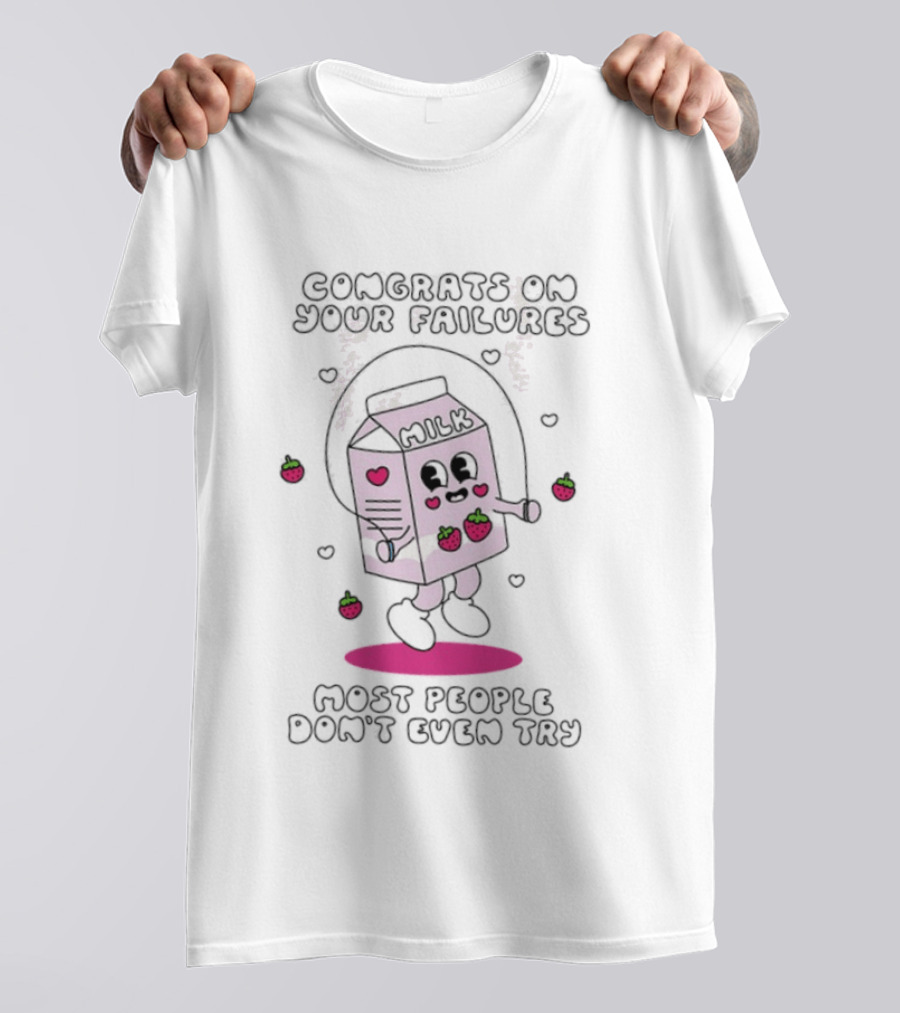 Congrats On Your Failures Cute Strawberry Milk Carton Jump Rope Most People Don't Even Try T-Shirt
