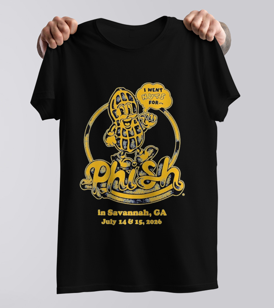 Phish Peanut I Went Nuts For Savannah GA July 14 15 2024 T-Shirt