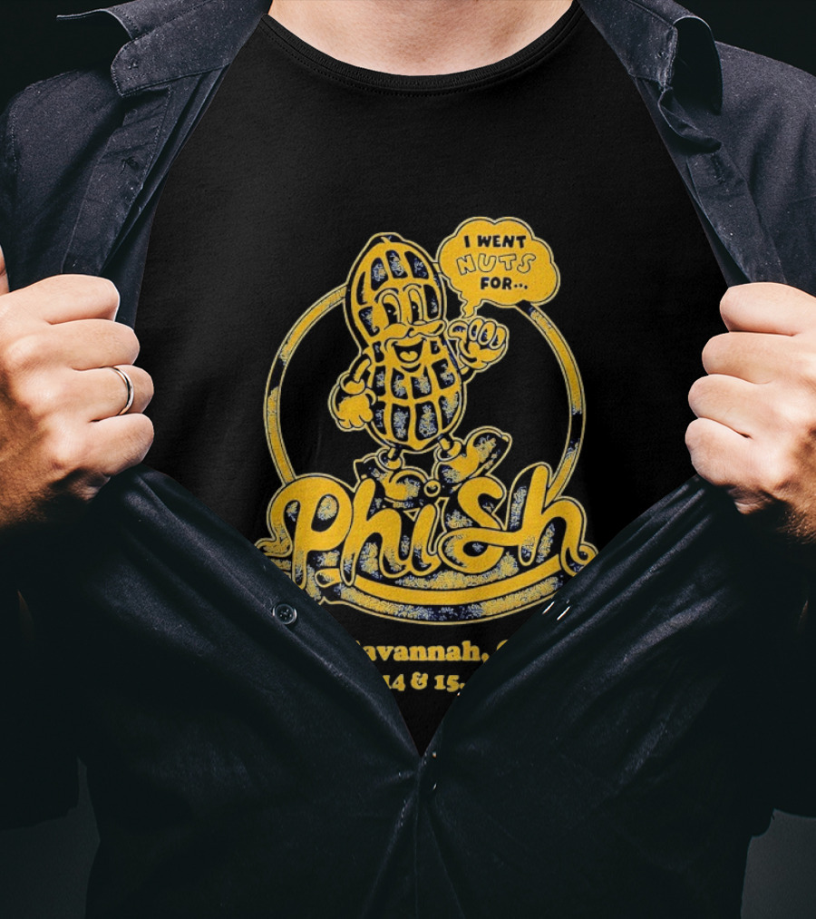 Phish Peanut I Went Nuts For Savannah GA July 14 15 2024 T-Shirt